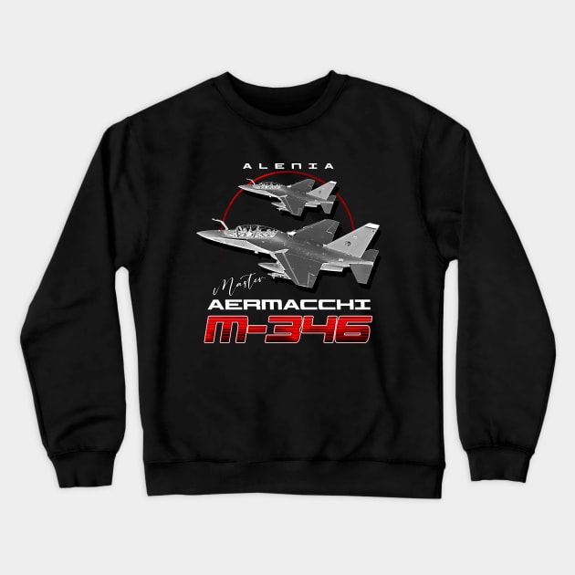 Aermacchi M-346 Advanced Jet Trainer And Light Attack Aircraft Crewneck Sweatshirt by aeroloversclothing